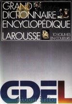 GRAND DICTIONNAIRE ENCYCLOPéDIQUE LAROUSSE 10 VOLUMES EN COULEURS TOME 6 1984 PDF电子版封面