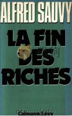 LA FIN DES RICHES 1975 PDF电子版封面 ALFRED SAUVY