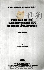 L‘INCIDENCE DU TROC SUR L‘éCONOMIE DES PAYS EN VOIE DE DéVELOPPEMENT 1979 PDF电子版封面