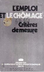 L‘EMPLOI ET LE CH?MAGE CRITèRES DE MESURE 1979 PDF电子版封面 926421898X