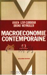 MACROECONOMIE CONTEMPORAINE PAR VIVIEN LEVY-GARBOUA ET BRUNO WEYMULLER 1981 PDF电子版封面