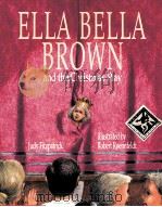 ELLA BELLA BROWN AND THE CHRISTMAS PLAY   1993  PDF电子版封面  0868968803   