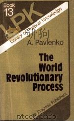 THE WORLD TEVOLUTIONARY PROCESS 1983 PDF电子版封面 A.PAVLENKO