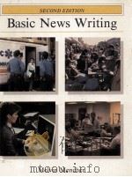 Basic News Writing Second Edition   1983  PDF电子版封面  0697004813   