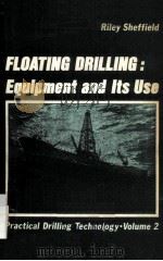 FLOATING DRILLING:EQUIPMENT AND ITS USE 1980 PDF电子版封面