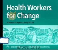 HEALTH WORKERS FOR CHANGE A MANUAL TO IMPROVE QUALITY OF CARE（ PDF版）