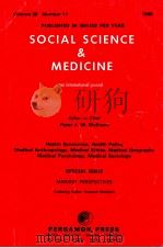 SOCIAL SCIENCE & MEDICINE AN INTERNATIONAL JOURNAL VOLUME 28 NUMBER 11   1989  PDF电子版封面    PETER J.M.MCEWAN 