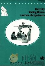 MATERNITY WAITING HOMES:A REVIEW OF EXPERINECES     PDF电子版封面     