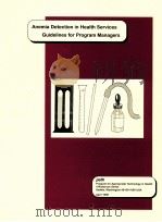 ANEMIA DETECTION IN HEALTH SERVICES GUIDELINES FOR PROGRAM MANAGERS PDF电子版封面