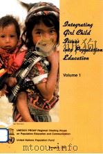 INTEGRATING GIRL CHILD ISSUES INTO POPULATION EDUCATION VOLUME ONE PDF电子版封面