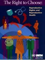 THE RIGHT TO CHOOSE:REPRODUCTIVE RIGHTS AND REPRODUCTIVE HEALTH PDF电子版封面