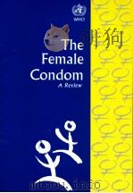 THE FEMALE CONDOM A REVIEW PDF电子版封面