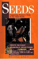 SEEDS SUPPORTING WOMEN'S WORK IN THE THIRD WORLD 1989 PDF电子版封面 0935312935 ANN LEONARD