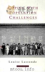 COPING WITH POPULATION CHALLENGES 1997 PDF电子版封面 1853834203 LOUISE LASSONDE
