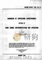 NAVORD REPORT 1488 VOL.6 HANDBOOK OF SUPERSONIC AERODYNAMICS SECTIONS 20 WIND TUNNEL INSTRUMENTAT 1961 PDF电子版封面 R.J.VOLLUZ