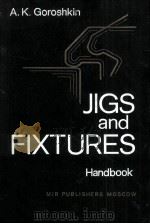 JIGS AND FIXTURES 1983 PDF电子版封面 A.K.GOROSHIN
