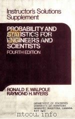 INSTRUCTOR'S SOLUTIONS SUPPLEMENT TO ACCOMPANY PROBABILITY AND STATISTICS FOR ENGINEERS AND SCI 1989 PDF电子版封面 RONALD E.WALPOLE RAYMOND H.YER