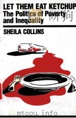 LET THEM EAT KETCHUP!  THE POLITICS OF POVERTY AND INEQUALITY（1996 PDF版）
