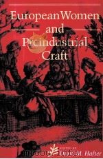 EUROFEAN WOMEN AND PREINDUSTRIAL CRAFT 1995 PDF电子版封面 0253209436 DARYL M.HAFTER