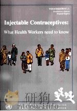INJECTABLE CONTRACEPTIVES:WHAT HEALTH WORKERS NEED TO KNOW 1997 PDF电子版封面