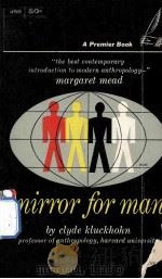 MIRROR FOR MAN A SURVEY OF HUMAN BEHAVIOR AND SOCIAL ATTITUDES PDF电子版封面