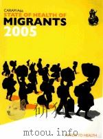 CARAM ASIA STATE OF HEALTH OF MIGRANTS 2005 ACCESS TO HEALTH PDF电子版封面