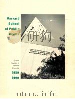 HARVARD SCHOOL OF PUBLIC HEALTH OFFICIAL REGISTER OF HARVARD UNIVERSITY 1989-1990 PDF电子版封面