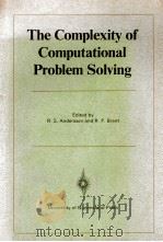 THE COMPLEXITY OF COMPUTATIONAL PROBLEM SOLVING 1976 PDF电子版封面 070221213X