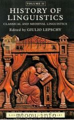 HISTORY OF LINGUISTICS VOLIME II:CLASSICAL AND MEDIEVAL LINGUISTICS 1990 PDF电子版封面 0582094909