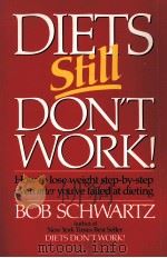 DIETS STILL DONT WORK! 1990 PDF电子版封面 0942540042