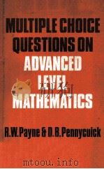 MULTIPLE CHOICE QUESTIONS ON ADVANCED LEVEL MATHEMATICS 1975 PDF电子版封面 0713519274