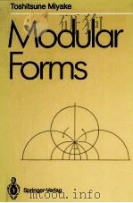 MODULAR FORMS 1989 PDF电子版封面 3540502688 TOSHITSUNE MIYAKE