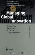 ROMAN BOUTELLIER OLIVER GASSMANN MAXIMILIAN VON ZEDTWITZ MANAGING GLOBAL INNOVATION SECOND EDTIION（1999 PDF版）