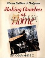 MAKING OURSELVES AT HOME 1995 PDF电子版封面 0918949262