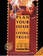 PLAN YOUR ESTATE WITH A LIVING TRUST 1989 PDF电子版封面 0873370503