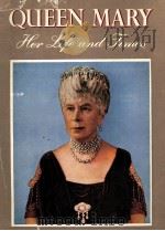 QUEEN MARY HER LIFE AND TIMES PDF电子版封面 MARGUERITE D.PEACOCKE