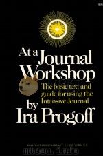 AT A JOURNAL WORKSHOP BY IRA PROGOFF 1975 PDF电子版封面