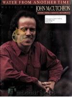 WATER FROM ANOTHER TIME MUSIC FROM JOHN MCCUTCHEON 1989 PDF电子版封面