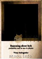 REASONING ABOUT LUCK:PROBABILITY AND ITS USES IN PHYSICS（1996 PDF版）