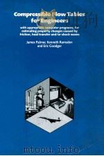 COMPRESSIBLE FLOW TABLES FOR ENGINEERS   1987  PDF电子版封面  0333447646   