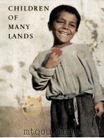 CHILDREN OF MANY LANDS 1958 PDF电子版封面