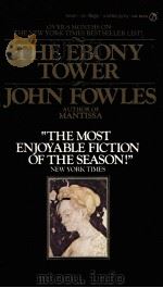 THE EBONY TOWER JOHN FOWLES 1974 PDF电子版封面 0451156919