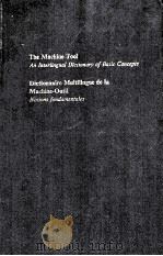 THE MACHINE TOOL AN INTERLINGUAL DICTIONAY OF BASIC CONCEPTS DICTIONNAIRE MULTILINGUE DE LA MACHINE-（1968 PDF版）