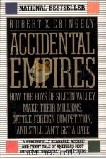 ACCIDENTAL EMPIRES 1993 PDF电子版封面 0887306217 ROBERT X.CRINGELY