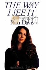THE WAY I SEE IT 1992 PDF电子版封面 0399137483 PATTI DAVIS
