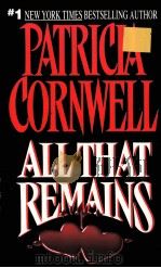 PATRICIA CORNWELL ALL THAT REMAINS 1992 PDF电子版封面 0380718332
