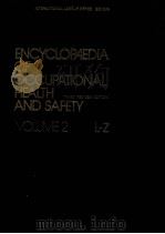 ENCYCLOPAEDIA OF OCCUPATIONAL HEALTH AND SAFTEY VOLUME 2 L-Z THIRD(REVISED) EDITION 1983 PDF电子版封面 9221032914