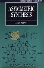 ASYMMETRIC SYNTHESIS 1996 PDF电子版封面 0198557256