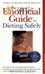THE UNOFFICIAL GUIDE TO DIETING SAFELY 1998 PDF电子版封面 0028625218