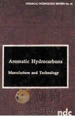 AROMATIC HYDROCARBONS MANUFACTURE AND TECHNOLOGY（1976 PDF版）